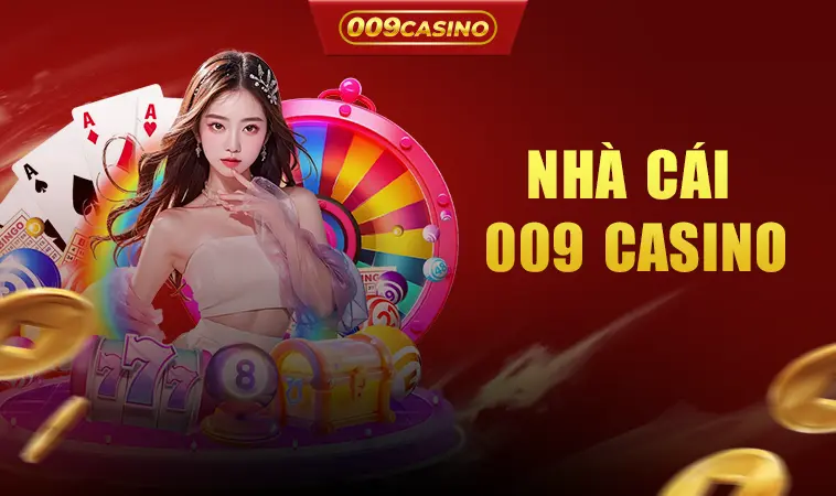 009 Casino - Trang Chủ Nhà Cái 009Bet Uy Tín Nhất 2025